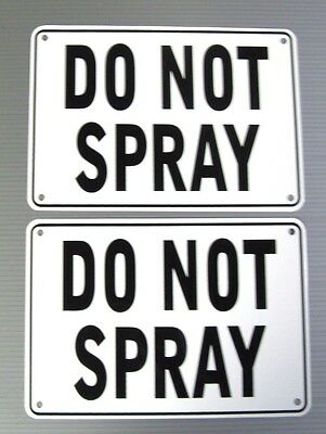 "do Not Spray" 10" X 7" Warning Sign, 2 Sign Set, Metal